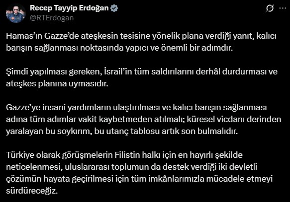 Cumhurbaşkanı Erdoğan'dan Gazze açıklaması! 'İsrail ateşkes planına derhal uymalı'